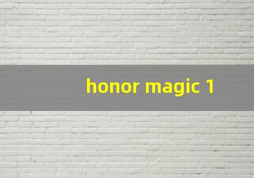 honor magic 1